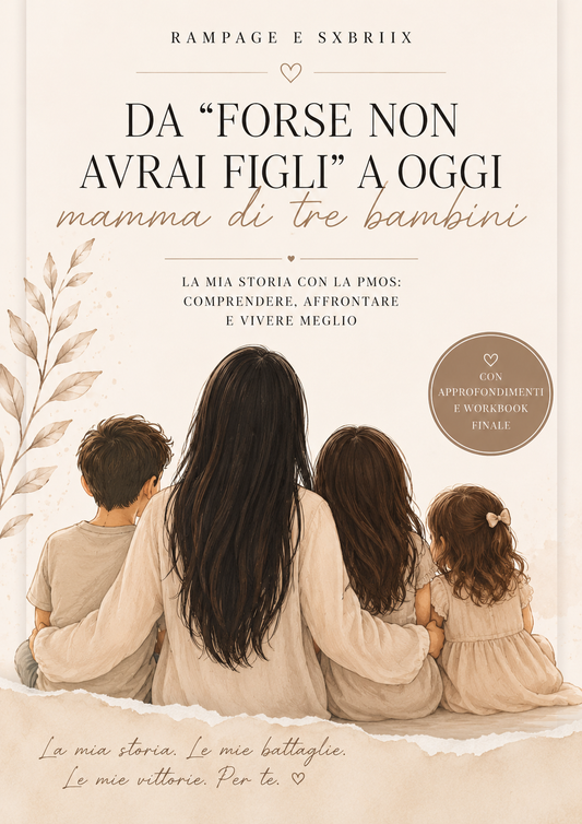 Da “Forse non avrai figli” a oggi mamma di tre bambini ~ Sindrome dell’Ovaio Policistico (PMOS)